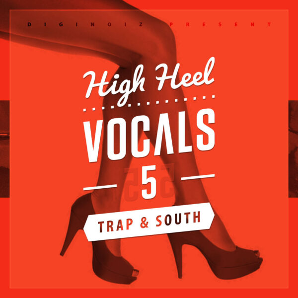 High Heel Vocals 5 - Trap & South